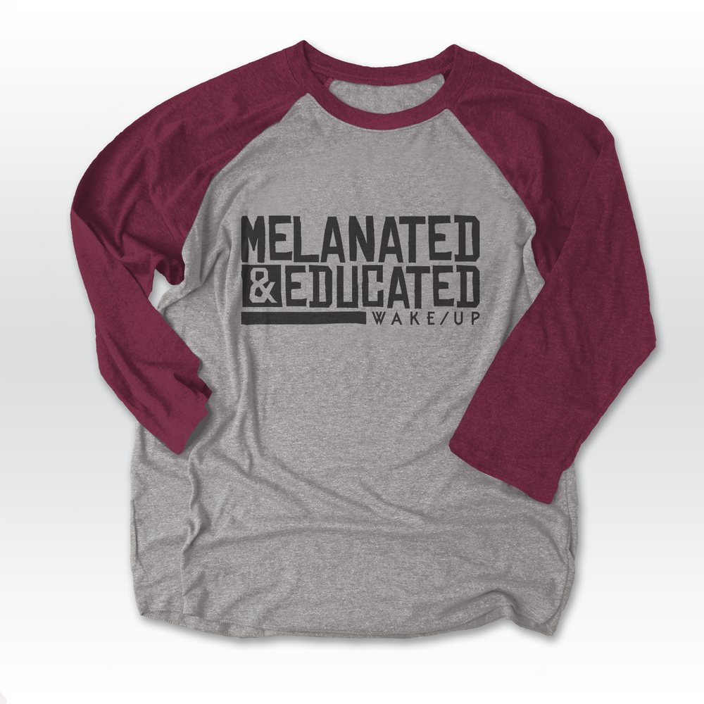 Melanated & Educated - 3/4 Raglan - Maroon/Grey