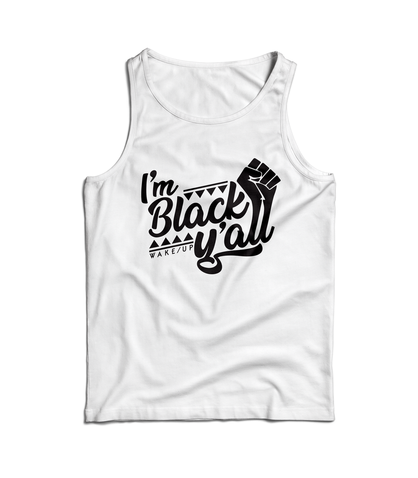 I'm Black Y'all Tank Top