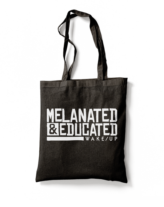 Melanated & Educated Tote