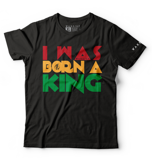 I Was Born A King